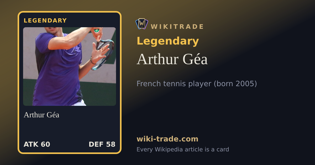 Arthur Géa — Legendary card
