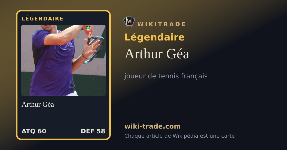 Arthur Géa — carte Légendaire