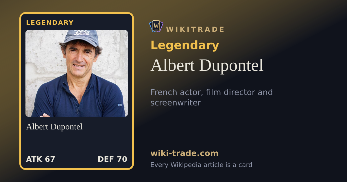 Albert Dupontel — Legendary card