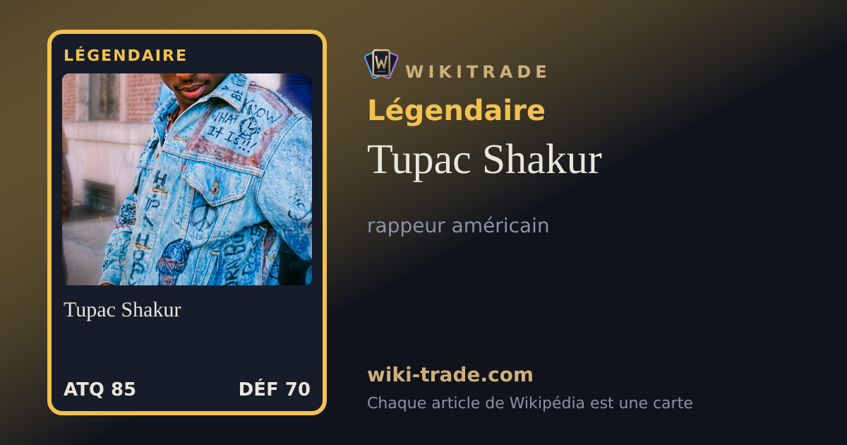 Tupac Shakur — carte Légendaire