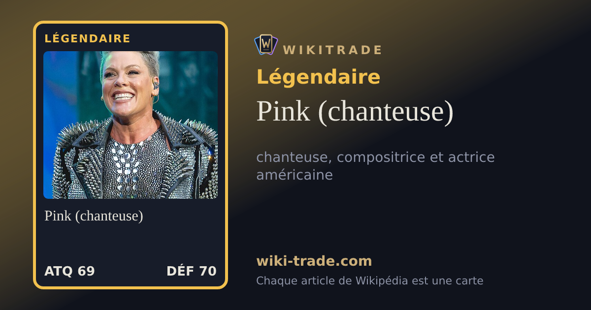 Pink (chanteuse) — carte Légendaire