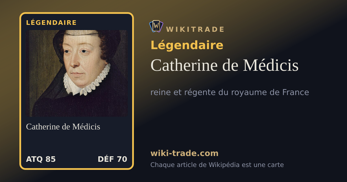Catherine de Médicis — carte Légendaire