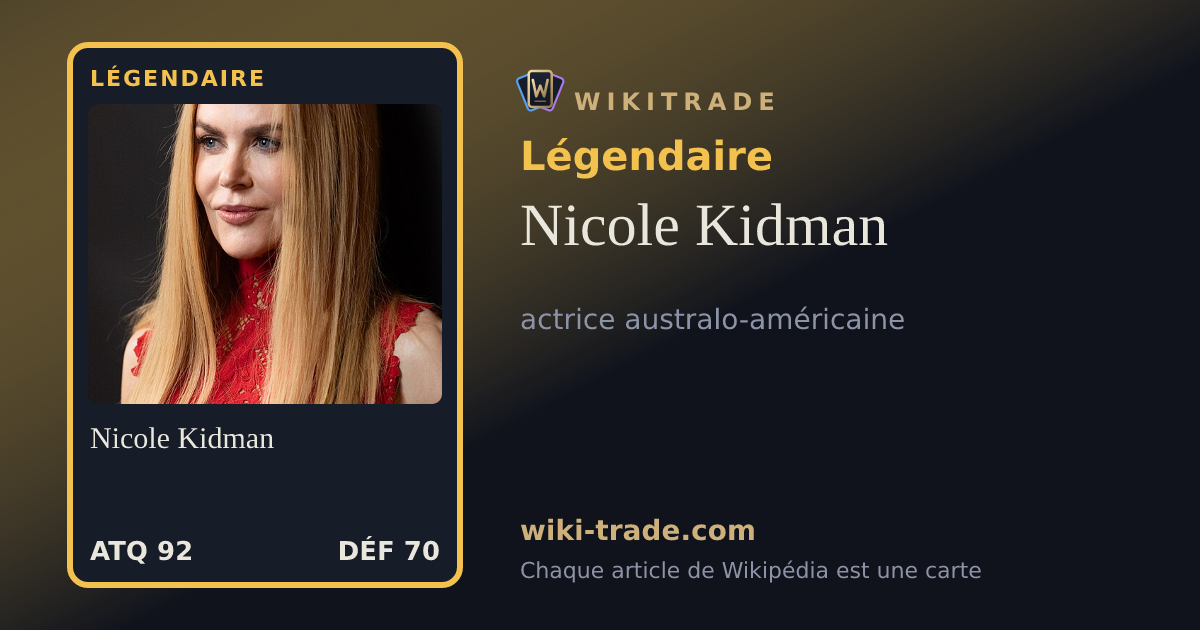 Nicole Kidman — carte Légendaire