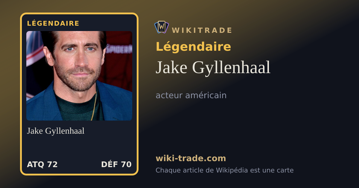Jake Gyllenhaal — carte Légendaire