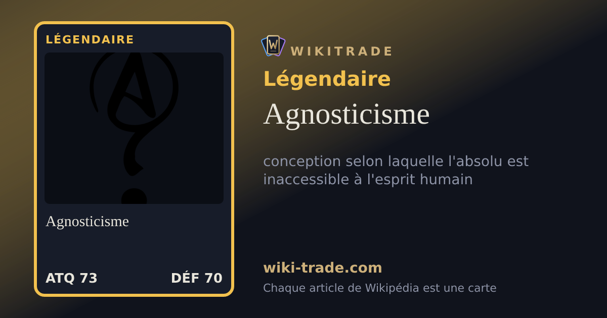 Agnosticisme — carte Légendaire