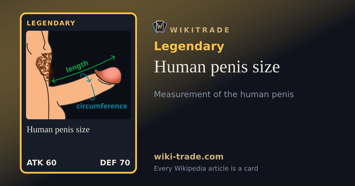 Human penis size — Legendary card