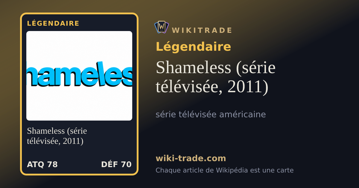 Shameless (série télévisée, 2011) — carte Légendaire
