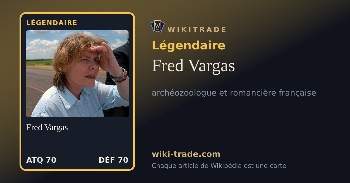 Fred Vargas — carte Légendaire
