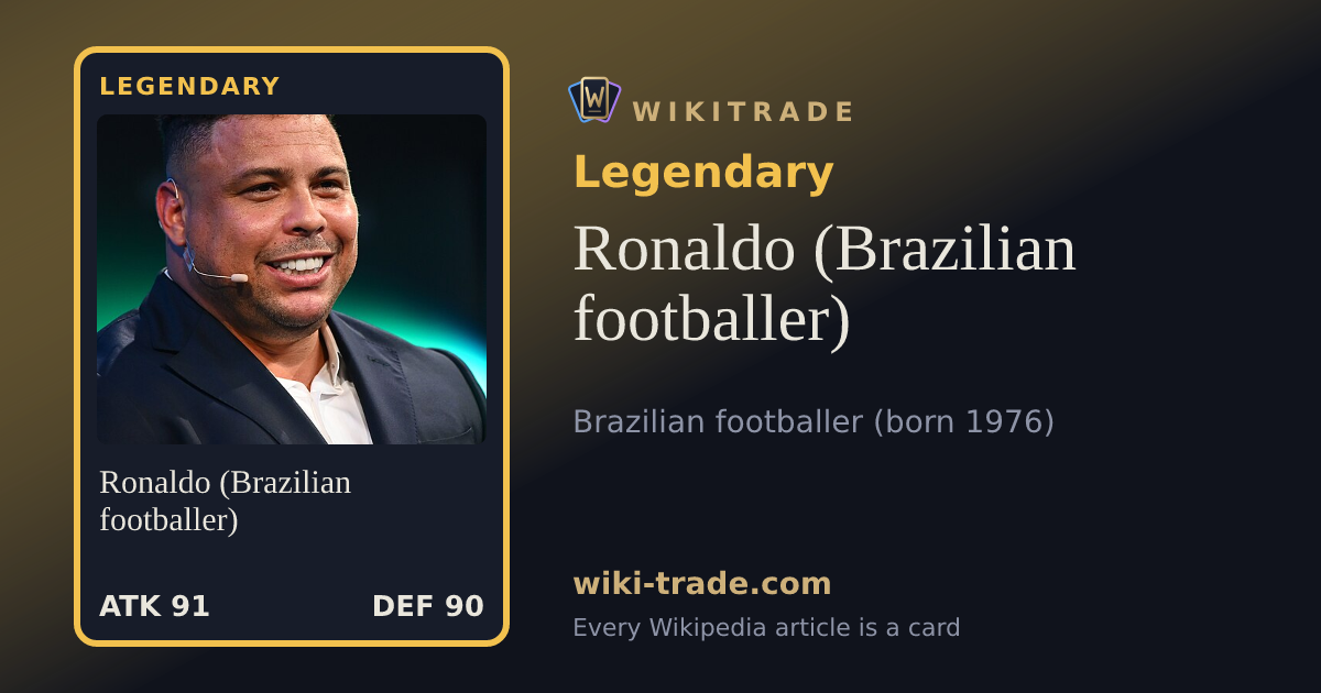 Ronaldo (Brazilian footballer) — Legendary card