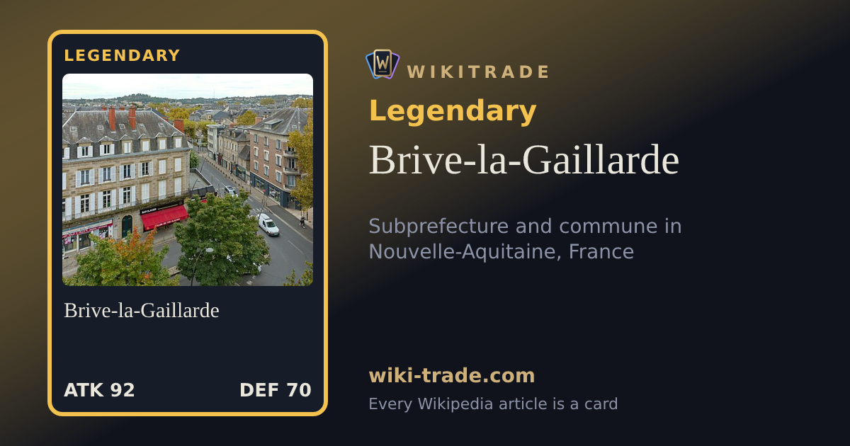 Brive-la-Gaillarde — Legendary card