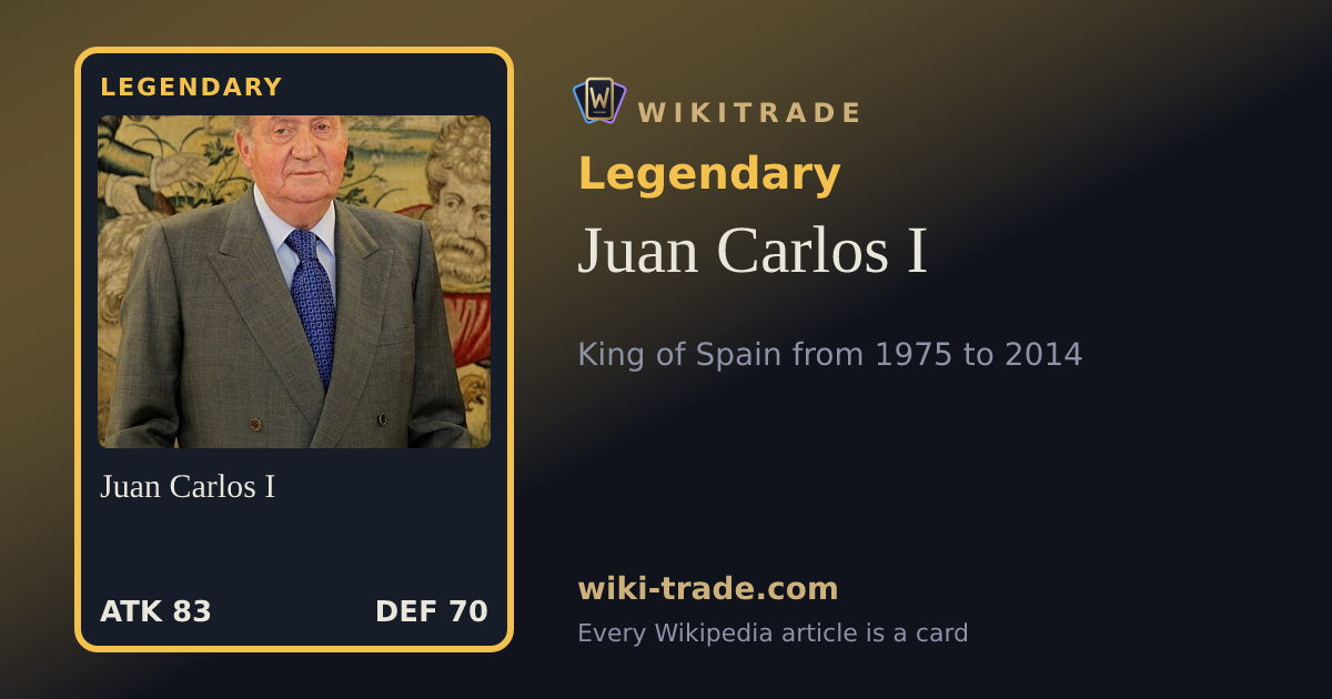 Juan Carlos I — Legendary card