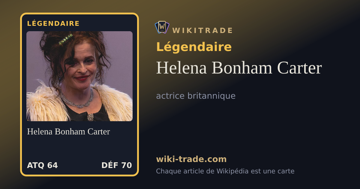 Helena Bonham Carter — carte Légendaire