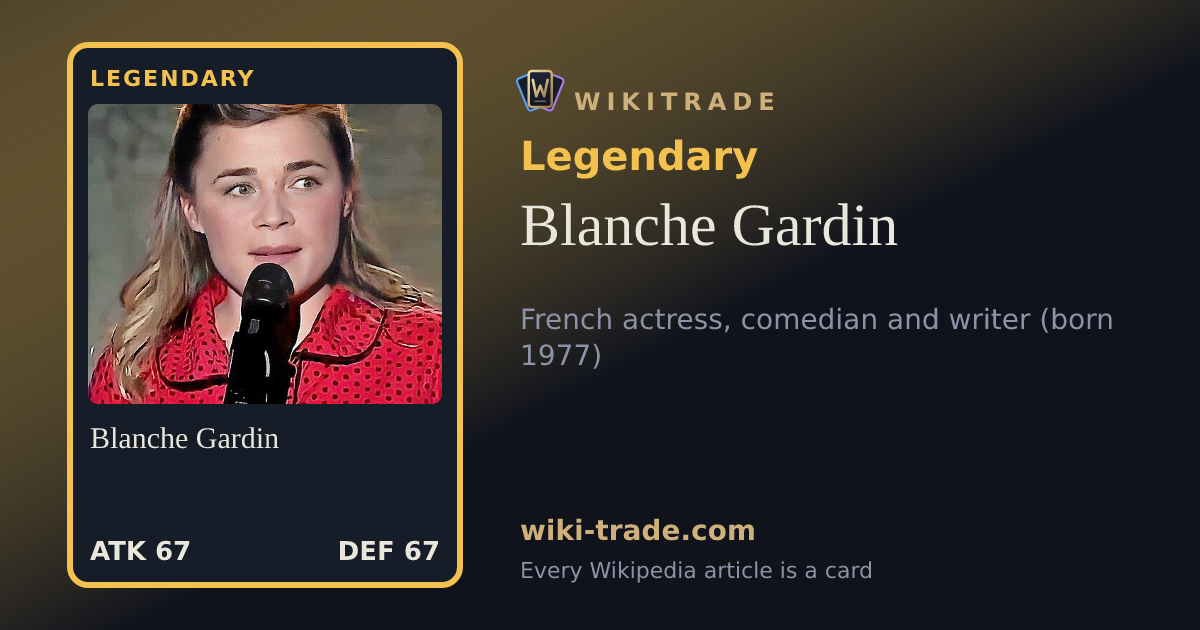Blanche Gardin — Legendary card