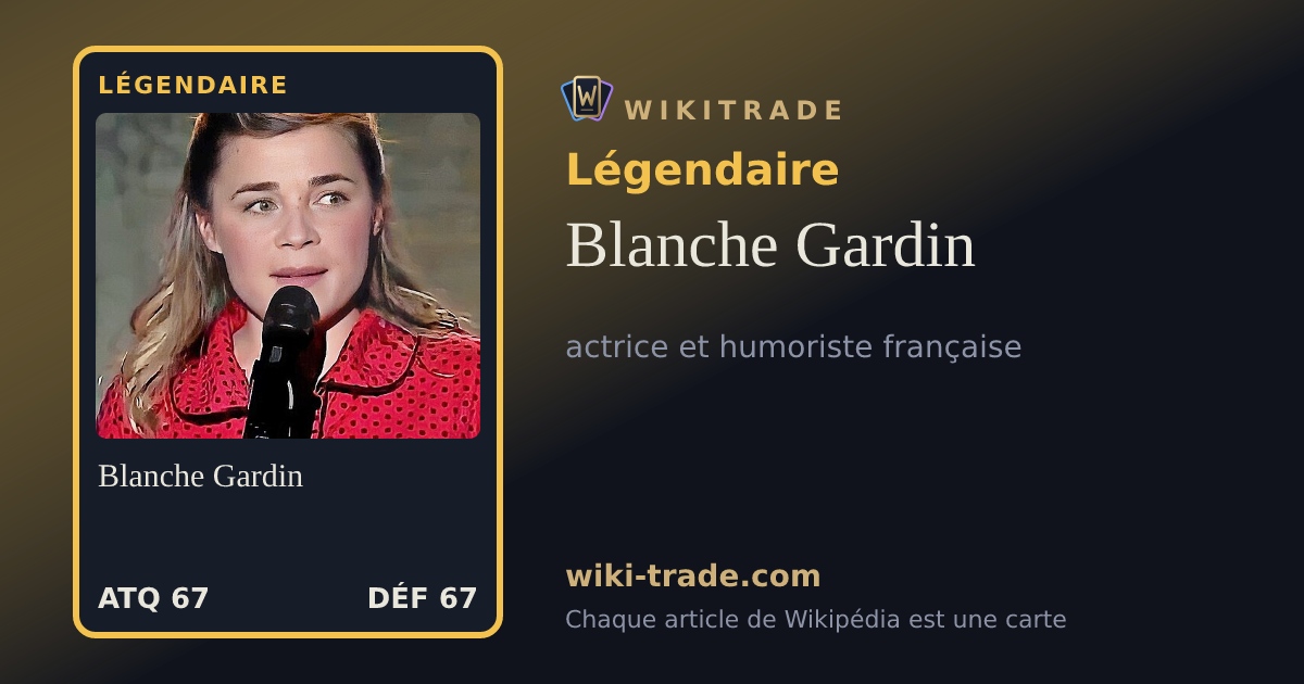 Blanche Gardin — carte Légendaire