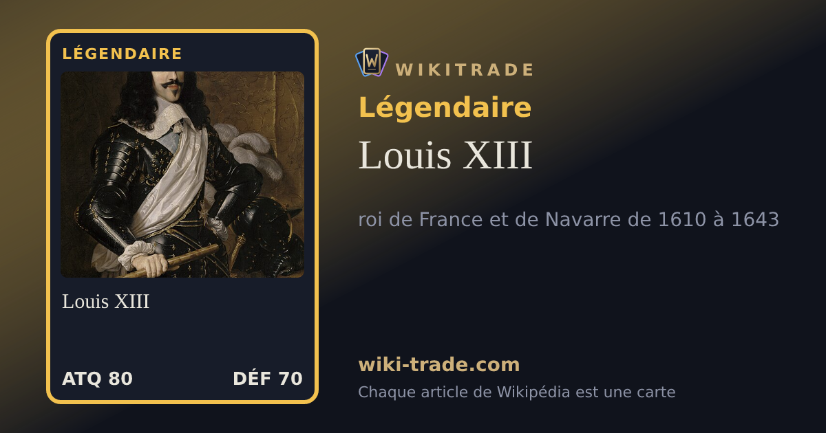 Louis XIII — carte Légendaire