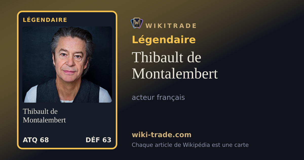 Thibault de Montalembert — carte Légendaire