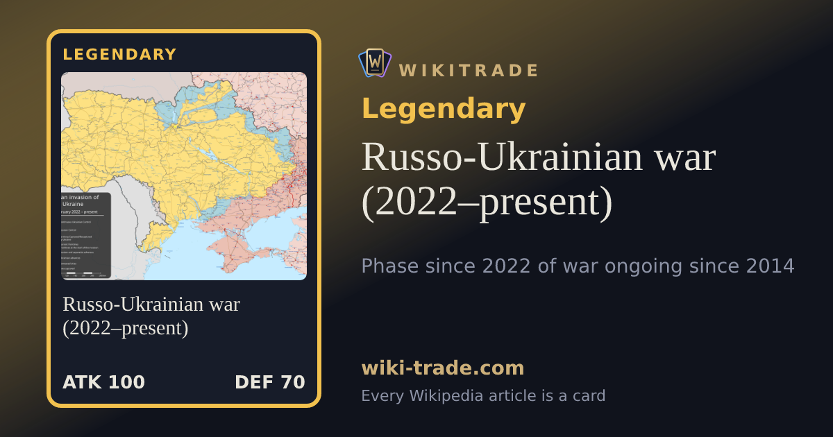 Russo-Ukrainian war (2022–present) — Legendary card