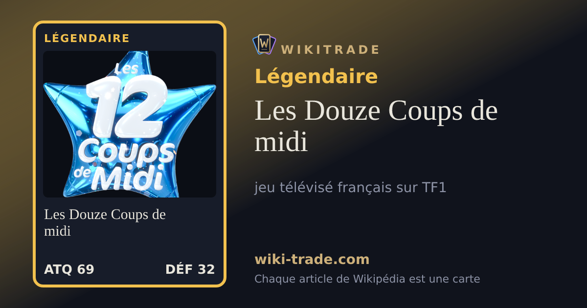 Les Douze Coups de midi — carte Légendaire