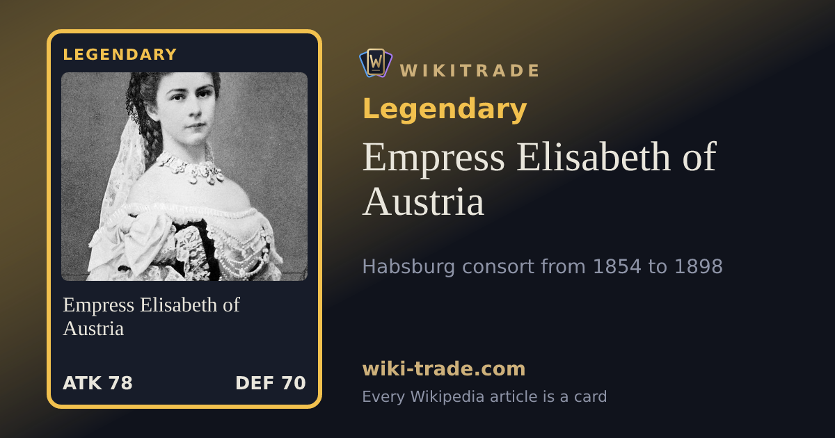 Empress Elisabeth of Austria — Legendary card