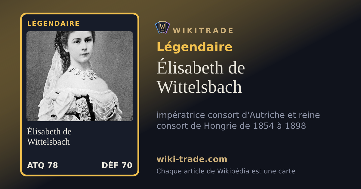 Élisabeth de Wittelsbach — carte Légendaire
