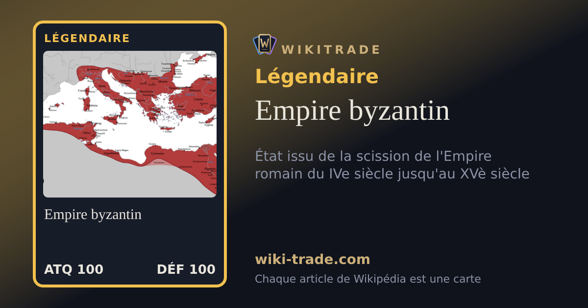 Empire byzantin — carte Légendaire