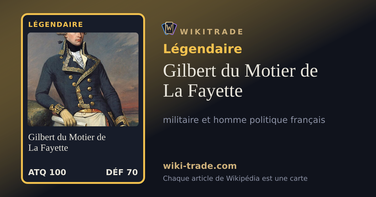 Gilbert du Motier de La Fayette — carte Légendaire