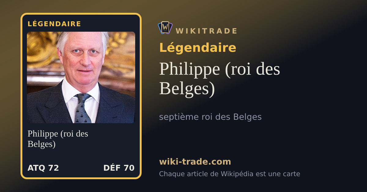 Philippe (roi des Belges) — carte Légendaire