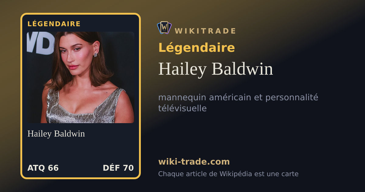 Hailey Baldwin — carte Légendaire