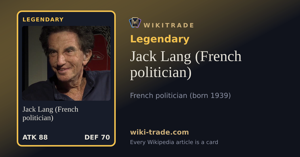 Jack Lang (French politician) — Legendary card