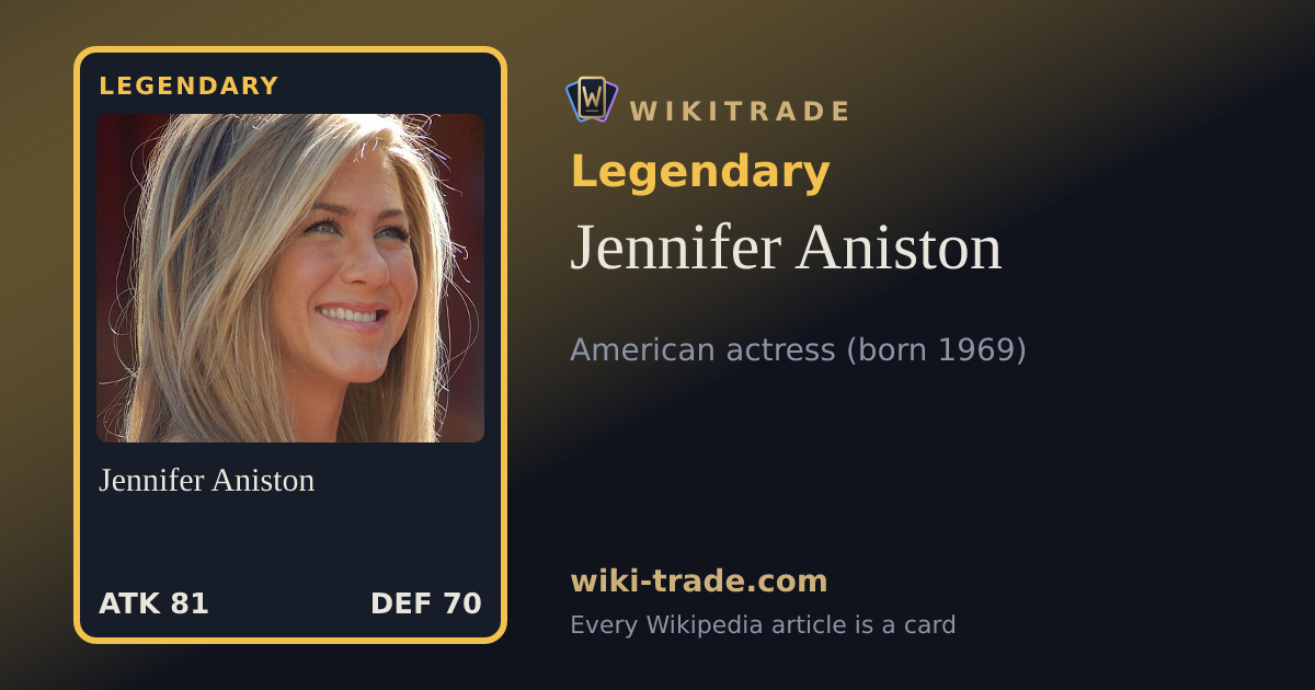 Jennifer Aniston — Legendary card