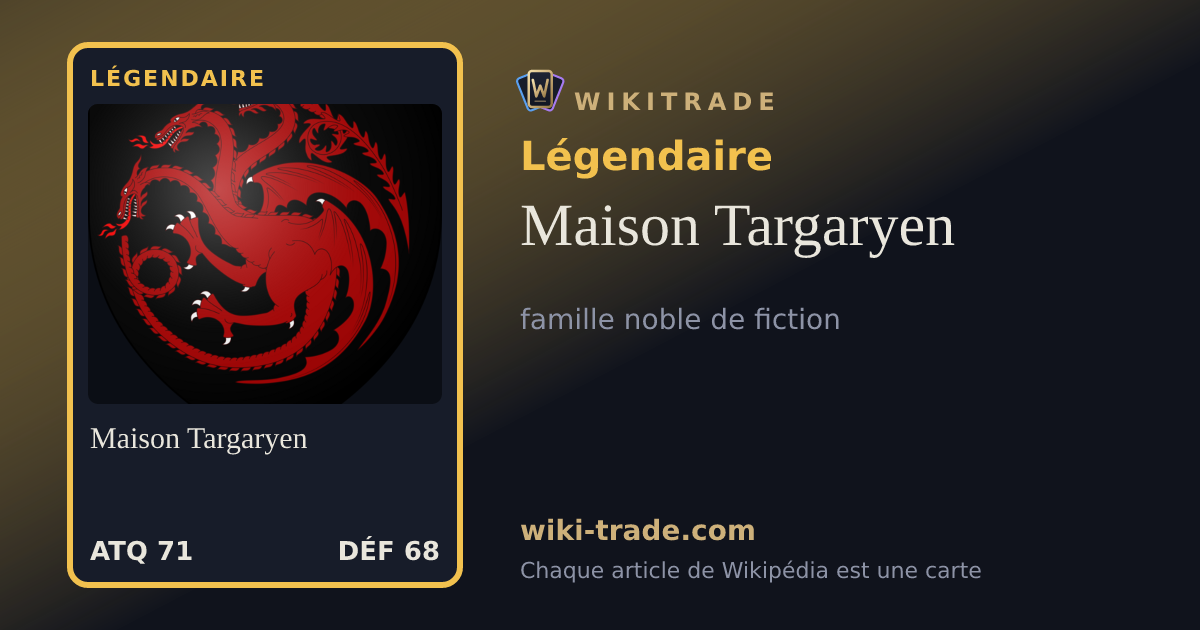 Maison Targaryen — carte Légendaire