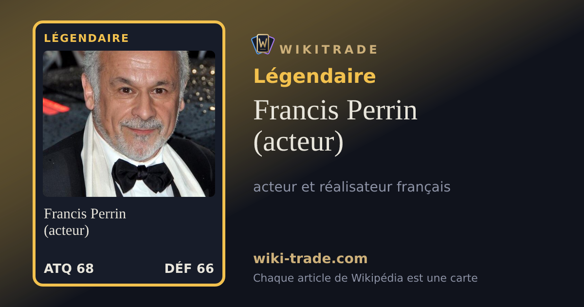 Francis Perrin (acteur) — carte Légendaire