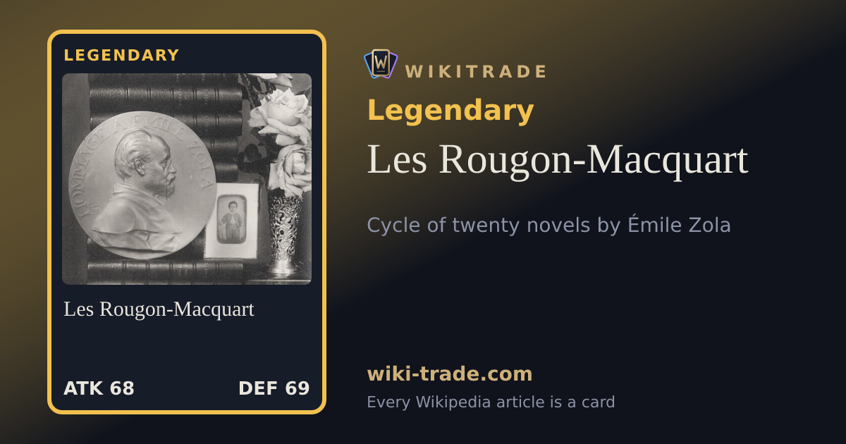 Les Rougon-Macquart — Legendary card