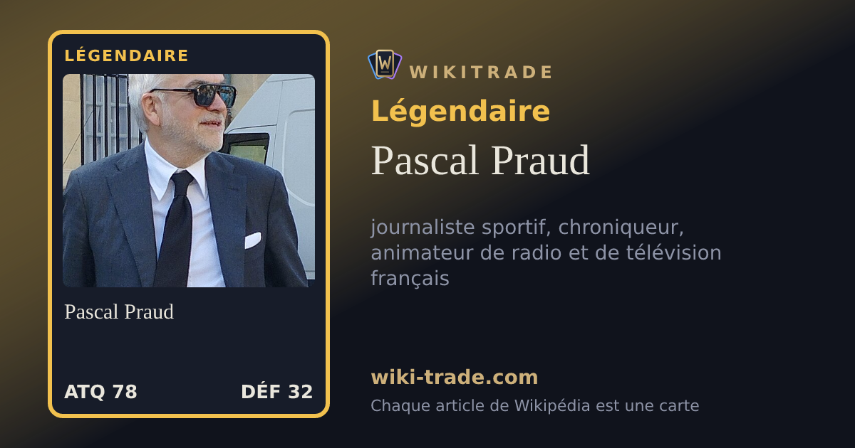 Pascal Praud — carte Légendaire