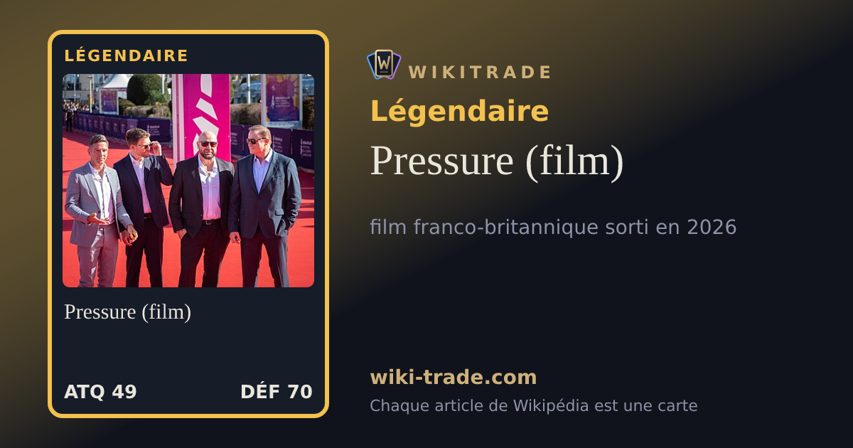 Pressure (film) — carte Légendaire