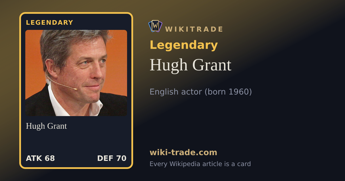 Hugh Grant — Legendary card
