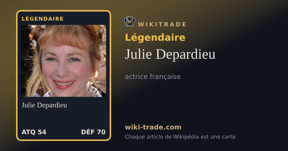 Julie Depardieu — carte Légendaire