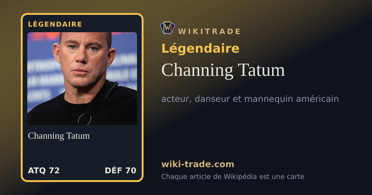Channing Tatum — carte Légendaire