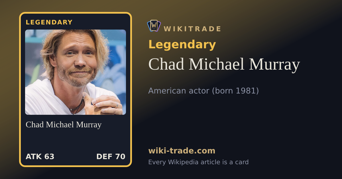 Chad Michael Murray — Legendary card