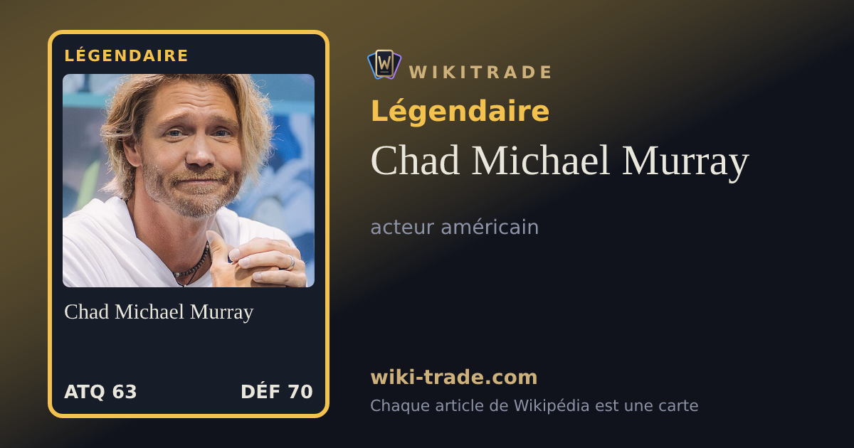Chad Michael Murray — carte Légendaire