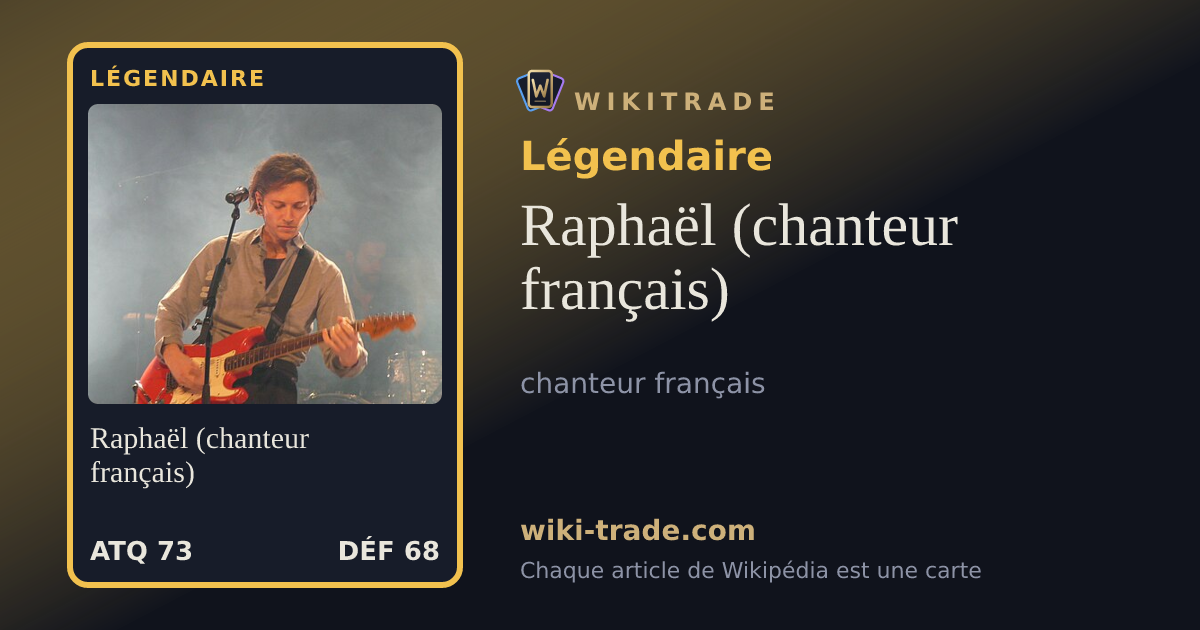 Raphaël (chanteur français) — carte Légendaire