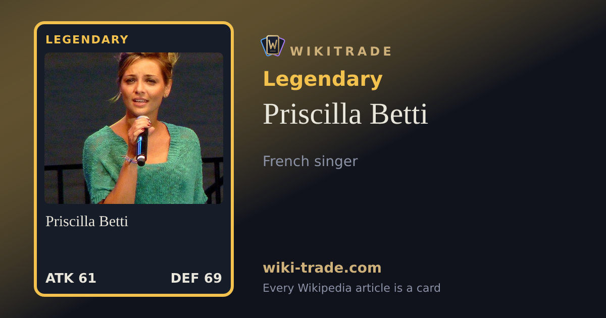 Priscilla Betti — Legendary card