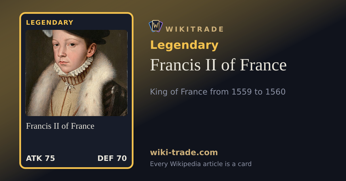 Francis II of France — Legendary card