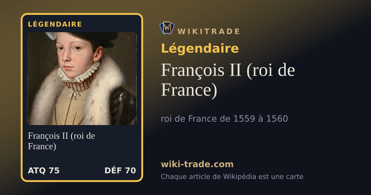 François II (roi de France) — carte Légendaire