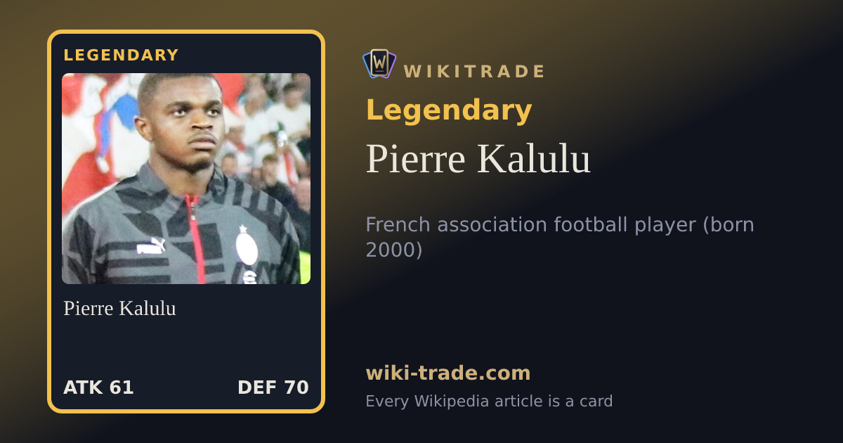 Pierre Kalulu — Legendary card
