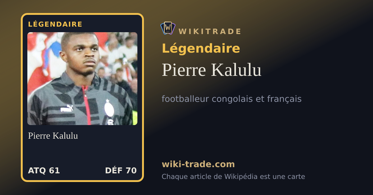 Pierre Kalulu — carte Légendaire