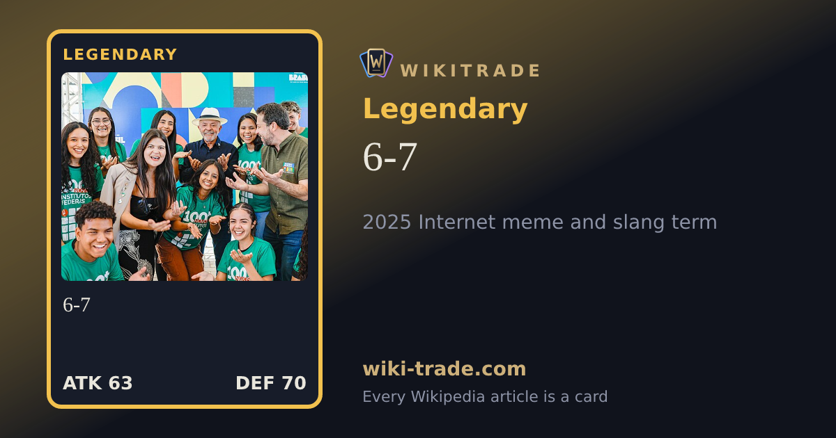 6-7 — Legendary card