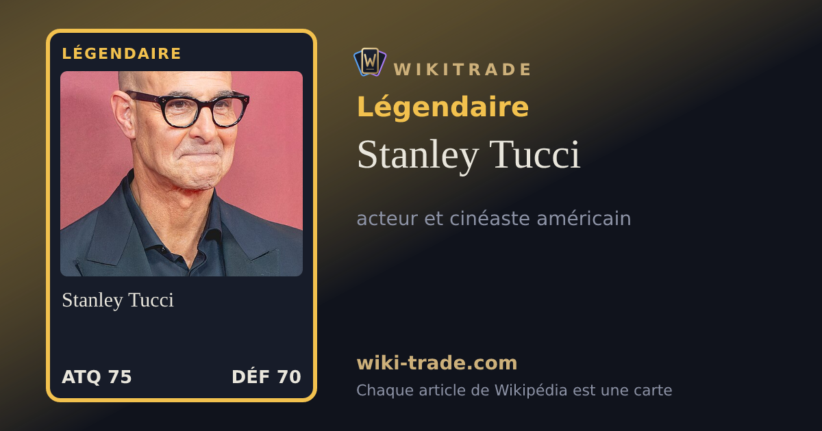Stanley Tucci — carte Légendaire