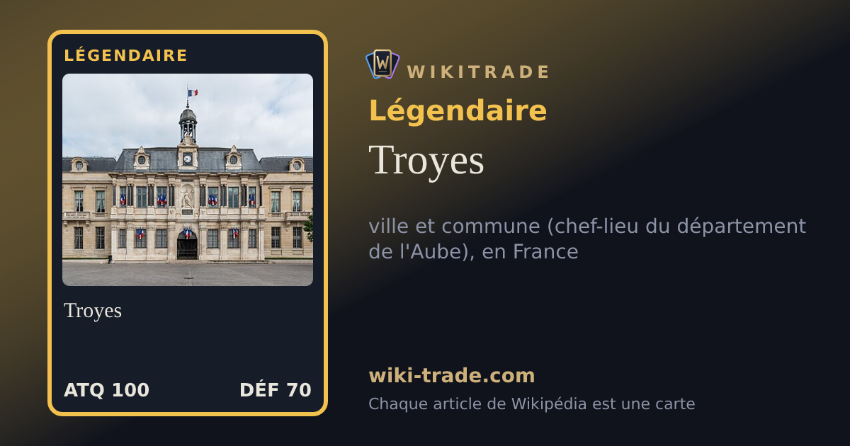 Troyes — carte Légendaire