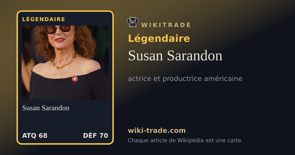 Susan Sarandon — carte Légendaire